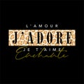 Leopard texture, LâAMOUR JâADORE JE TâAIME ENCHANTE, France means LOVE, I LOVE, I LOVE YOU, ENCHANTED